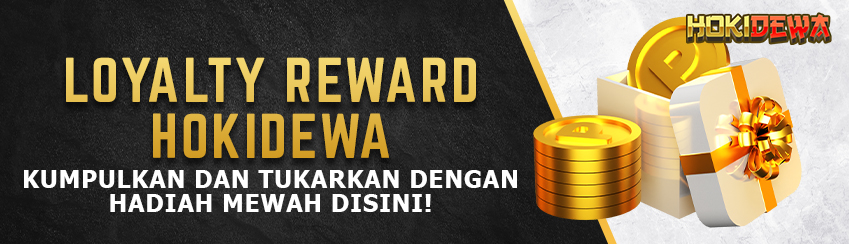 Loyalty Reward Hokidewa