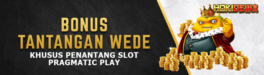 BONUS TANTANGAN WEDE DARI HOKIDEWA!