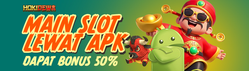 Main Slot Lewat APK Dapat Bonus 50%(APK ONLY)